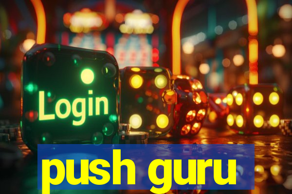 push guru